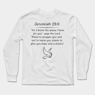 Jeremiah 29:11 Long Sleeve T-Shirt